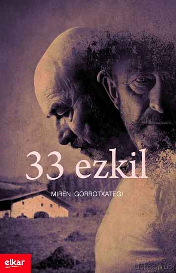 Descargar ebook gratis epub 33 EZKIL (ZUBIKARAI SARIA 2015) de MIREN GORROTXATEGI AZKUNE