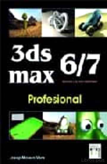 Descargar ebook gratis epub 3DS MAX 6-7 PROFESIONAL (INCLUYE LAS DOS VERSIONES) de JOSEP MOLERO VERA