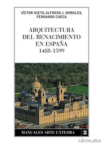 Descargar gratis ebook ARQUITECTURA DEL RENACIMIENTO EN ESPAÑA (1488-1599) en epub