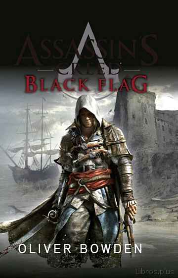 Descargar gratis ebook BLACK FLAG (SAGA ASSASSIN S CREED 6) en epub