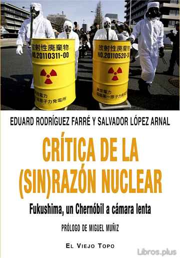 Descargar ebook CRITICA DE LA (SIN)RAZON NUCLEAR: FUKUSHIMA, UN CHERNOBIL A CAMARA LENTA