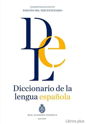 Descargar gratis ebook DICCIONARIO DE LA LENGUA ESPAÑOLA (23ª ED.) en epub