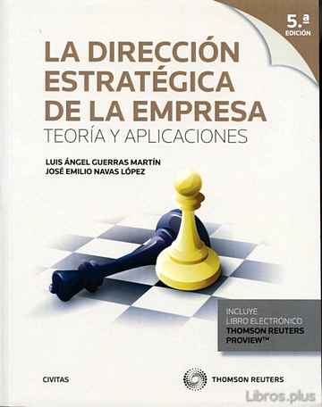 Descargar ebook gratis epub DIRECCION ESTRATEGICA DE LA EMPRESA. TEORIA Y APLICACIONES 2015 (5ª ED.) de JOSE A. NAVAS LOPEZ