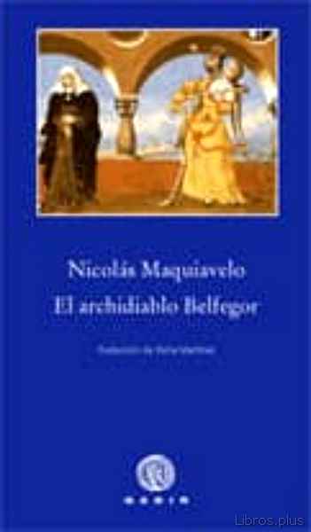 Descargar ebook gratis epub EL ARCHIDIABLO BELFEGOR de NICOLAS MAQUIAVELO