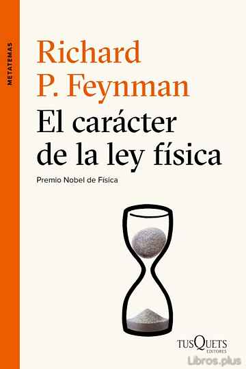 Descargar ebook gratis epub EL CARACTER DE LA LEY FISICA de RICHARD PHILLIPS FEYNMAN