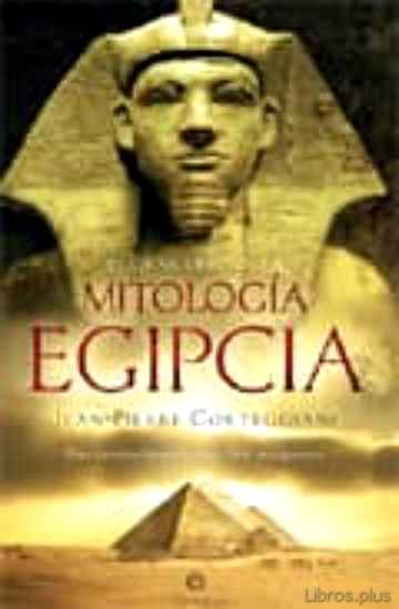 Descargar gratis ebook EL GRAN LIBRO DE LA MITOLOGIA EGIPCIA: DICCIONARIO ILUSTRADO CON MAS DE 360 IMAGENES en epub