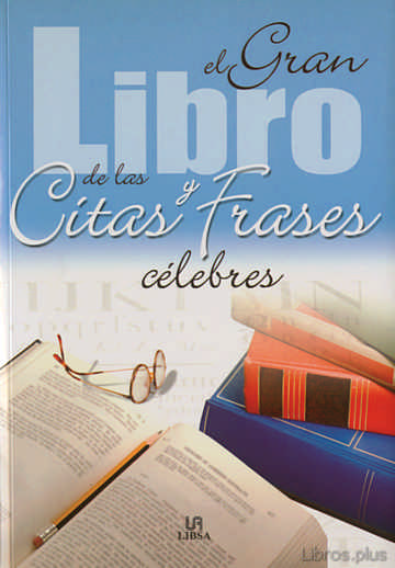 Descargar gratis ebook EL GRAN LIBRO DE LAS CITAS Y FRASES CELEBRES en epub
