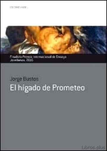 Descargar ebook gratis epub EL HIGADO DE PROMETEO de JORGE BUSTOS