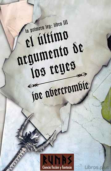 Descargar gratis ebook EL ULTIMO ARGUMENTO DE LOS REYES (TRILOGIA LA PRIMERA LEY 3) en epub