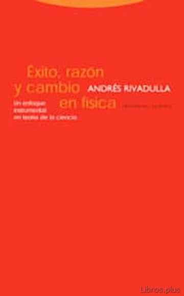 Descargar ebook gratis epub EXITO, RAZON Y CAMBIO EN FISICA de ANDRES RIVADULLA