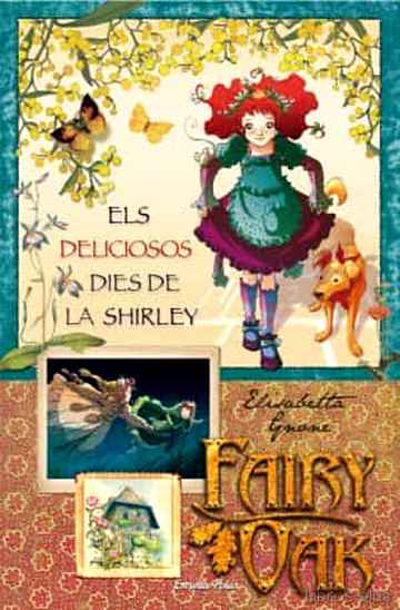 Descargar gratis ebook FAIRY OAK 2. ELS MERAVELLOSOS DIES DE LA SHIRLEY en epub