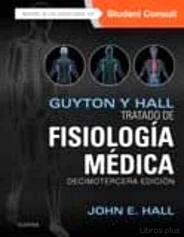 Descargar gratis ebook GUYTON Y HALL. TRATADO DE FISIOLOGÍA MÉDICA 13ª ED. en epub