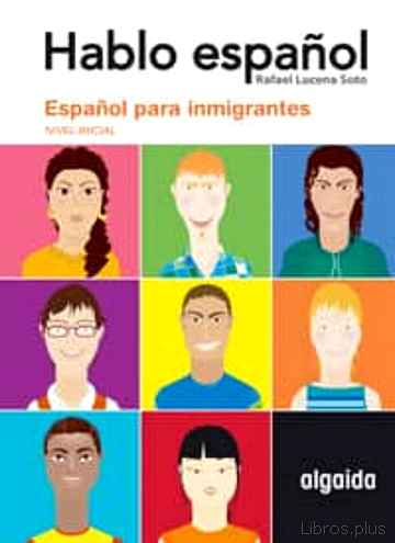 Descargar gratis ebook HABLO ESPAÑOL: ESPAÑOL PARA INMIGRANTES (NIVEL INICIAL) en epub