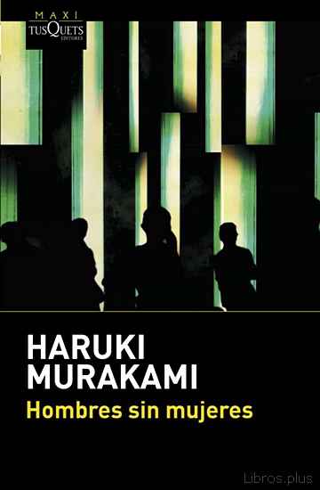 Descargar ebook gratis epub HOMBRES SIN MUJERES de HARUKI MURAKAMI