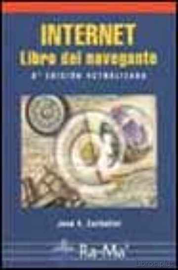 Descargar ebook gratis epub INTERNET: LIBRO DEL NAVEGANTE (3ª ED. ACT.) de JOSE A. CARBALLAR