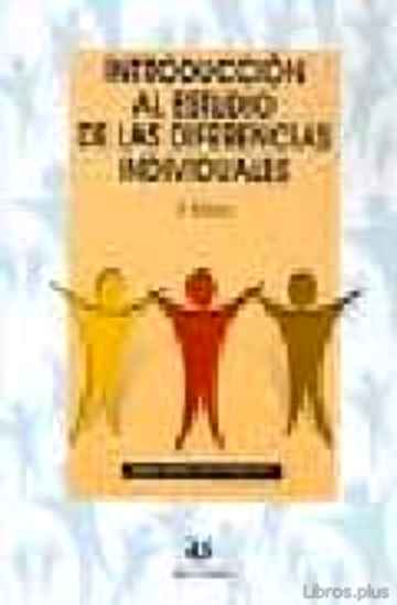 Descargar gratis ebook INTRODUCCION AL ESTUDIO DE LAS DIFERENCIAS INDIVIDUALES (2ª ED.) en epub