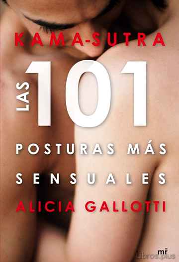 Descargar ebook gratis epub KAMA-SUTRA: LAS 101 POSTURAS MAS SENSUALES de ALICIA GALLOTTI
