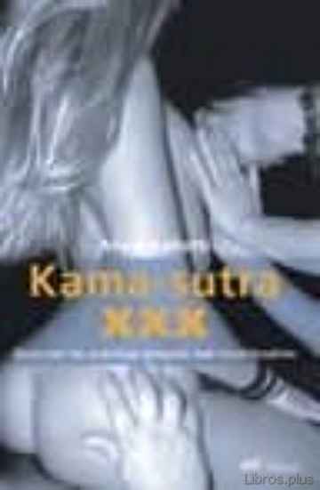 Descargar ebook KAMA-SUTRA XXX: GOZA CON LAS PRACTICAS SEXUALES MAS INCONFESABLES
