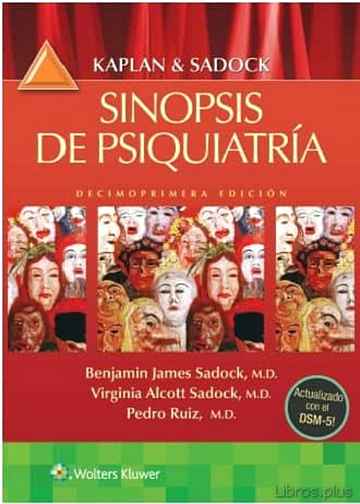 Descargar ebook gratis epub KAPLAN & SADOCK: SINOPSIS DE PSIQUIATRIA (11ª ED.) de BENJAMIN JAMES SADOCK y PEDRO RUIZ y VIRGINIA ALCOTT SADOCK