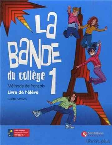 Descargar ebook LA BANDE DU COLLEGE 1. LIVRE L ELEVE ED10 (ED. SECUNDARIA)