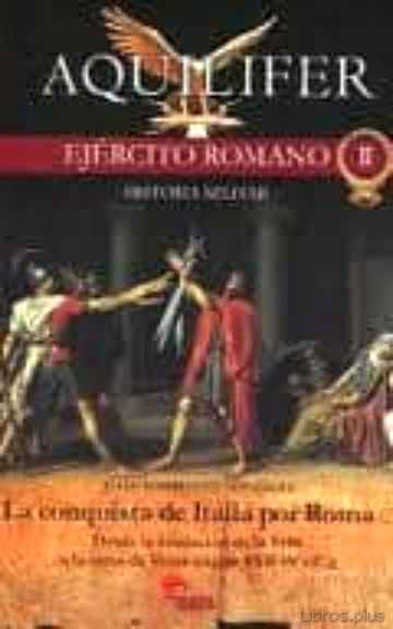 Descargar ebook LA CONQUISTA DE ITALIA POR ROMA (I): DESDE LA FUNDACION DE LA VRB S A LA TOMA DE VEYES (SIGLOS VIII A IV A. DE C.)