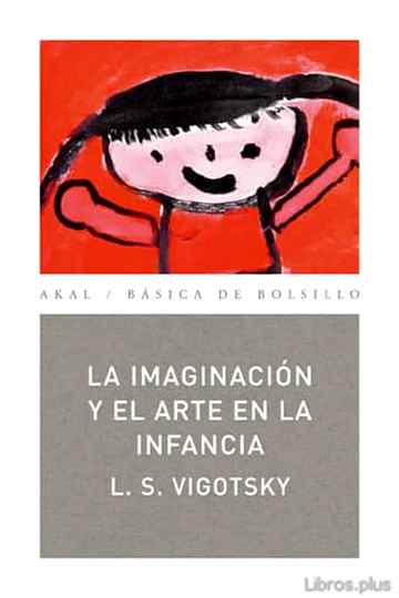 Descargar ebook gratis epub LA IMAGINACION Y EL ARTE EN LA INFANCIA (6ª ED.) de LEV SEMONOVICH VIGOTSKY