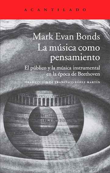 Descargar ebook gratis epub LA MUSICA COMO PENSAMIENTO de MARK EVAN BONDS