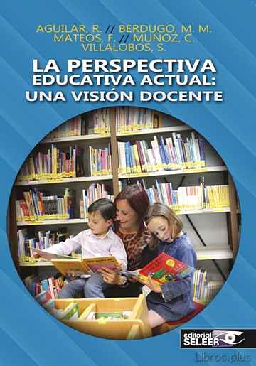 Descargar ebook LA PERSPECTIVA EDUCATIVA ACTUAL: UNA VISION DOCENTE