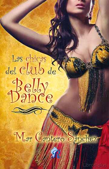 Descargar gratis ebook LAS CHICAS DEL CLUB DE BELLY DANCE en epub