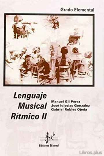 Descargar ebook LENGUAJE MUSICAL RITMICO II (GRADO ELEMENTAL)