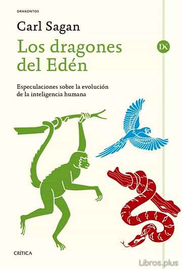 Descargar gratis ebook LOS DRAGONES DEL EDEN: ESPECULACIONES SOBRE LA EVOLUCION DE LA INTELIGENCIA HUMANA en epub