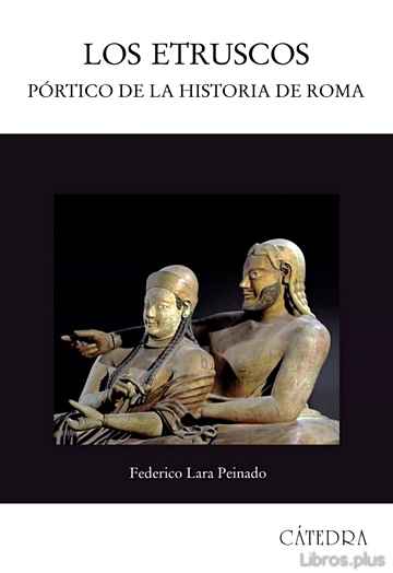 Descargar ebook LOS ETRUSCOS: PORTICO DE LA HISTORIA DE ROMA