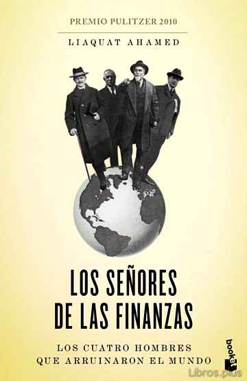 Descargar gratis ebook LOS SEÑORES DE LAS FINANZAS: LOS CUATRO HOMBRES QUE ARRUINARON EL MUNDO en epub