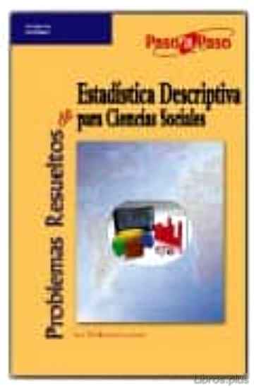 Descargar gratis ebook PROBLEMAS RESUELTOS DE ESTADISTICA DESCRIPTIVA PARA CIENCIAS SOCI ALES en epub