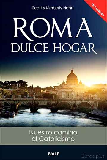 Descargar ebook ROMA, DULCE HOGAR: NUESTRO REGRESO AL CATOLICISMO (17ª ED)