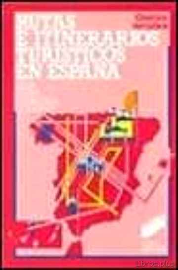 Descargar gratis ebook RUTAS E ITINERARIOS TURISTICOS EN ESPAÑA en epub