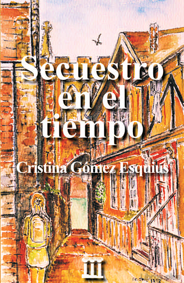 Descargar ebook gratis epub SECUESTRO EN EL TIEMPO de CRISTINA GOMEZ ESQUIUS