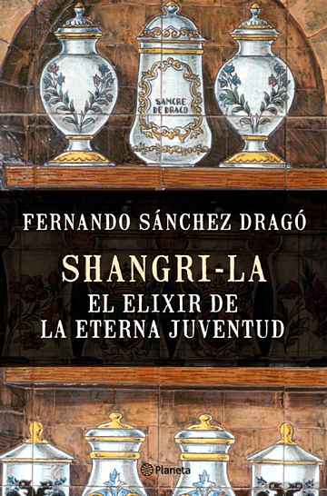 Descargar ebook gratis epub SHANGRI-LA: EL ELIXIR DE LA ETERNA JUVENTUD de FERNANDO SANCHEZ DRAGO