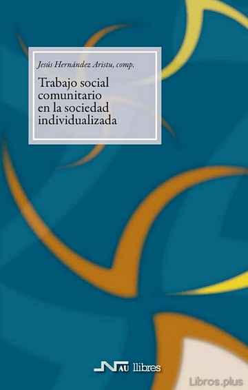 Descargar gratis ebook TRABAJO SOCIAL COMUNITARIO EN LA SOCIEDAD INDIVIDUALIZADA en epub