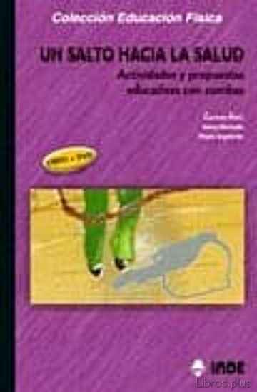 Descargar gratis ebook UN SALTO HACIA LA SALUD; ACTIVIDADES Y PROPUESTAS EDUCATIVAS CON COMBA (INCLUYE DVD) en epub